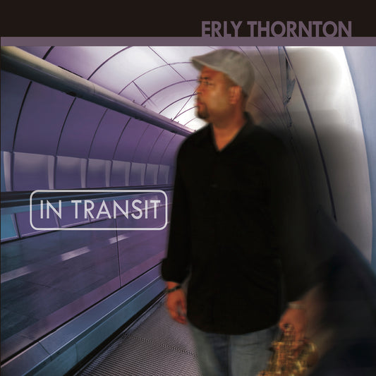 Erly Thornton - In Transit (Physical CD)